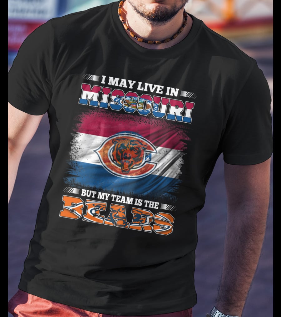 I May Live In Missouri But My Team Is The Bears Flag T-Shirt