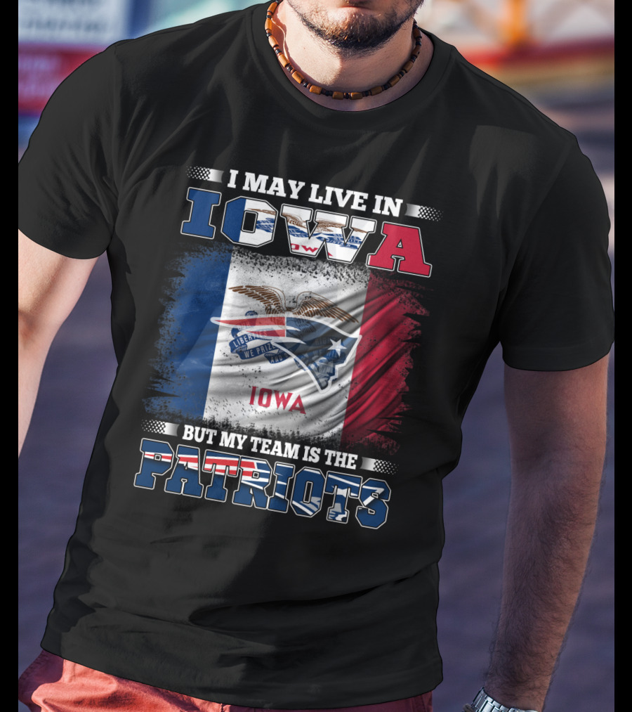 Iowa Residents Supporting The New England Patriots Flag T-Shirt