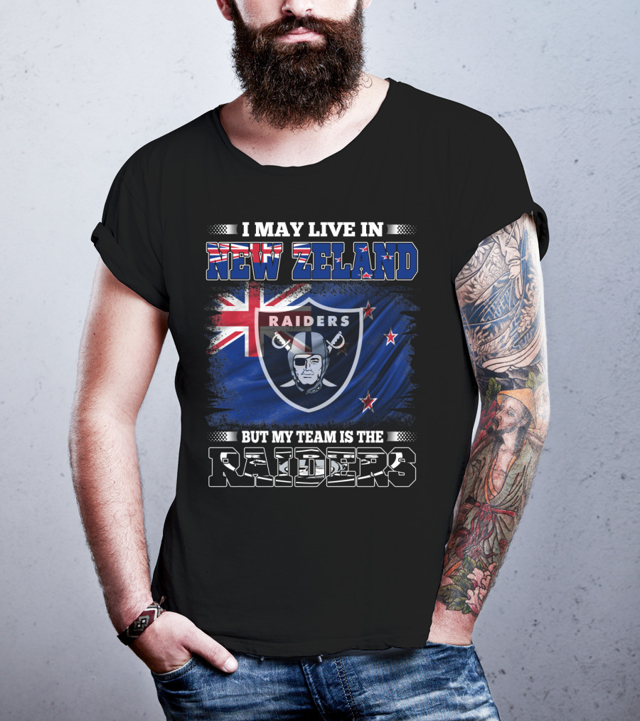I May Live In New Zealand But My Team Is The Raiders New Zealand Flag Raiders T-Shirt