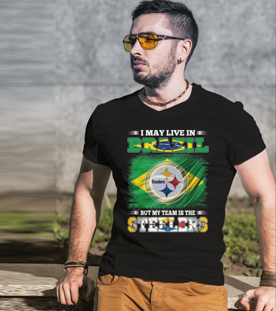 I May Live In Brazil But My Team Is The Steelers Steelmark Logo Background T-Shirt