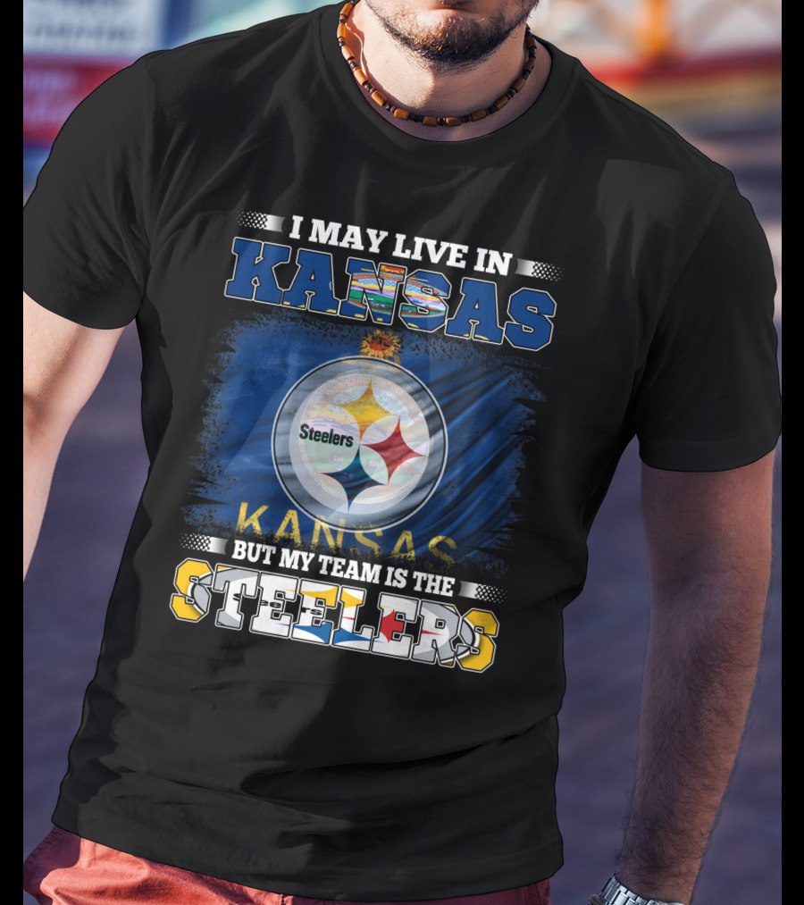 I May Live In Kansas But My Team Is The Steelers Kansas Flag T-Shirt
