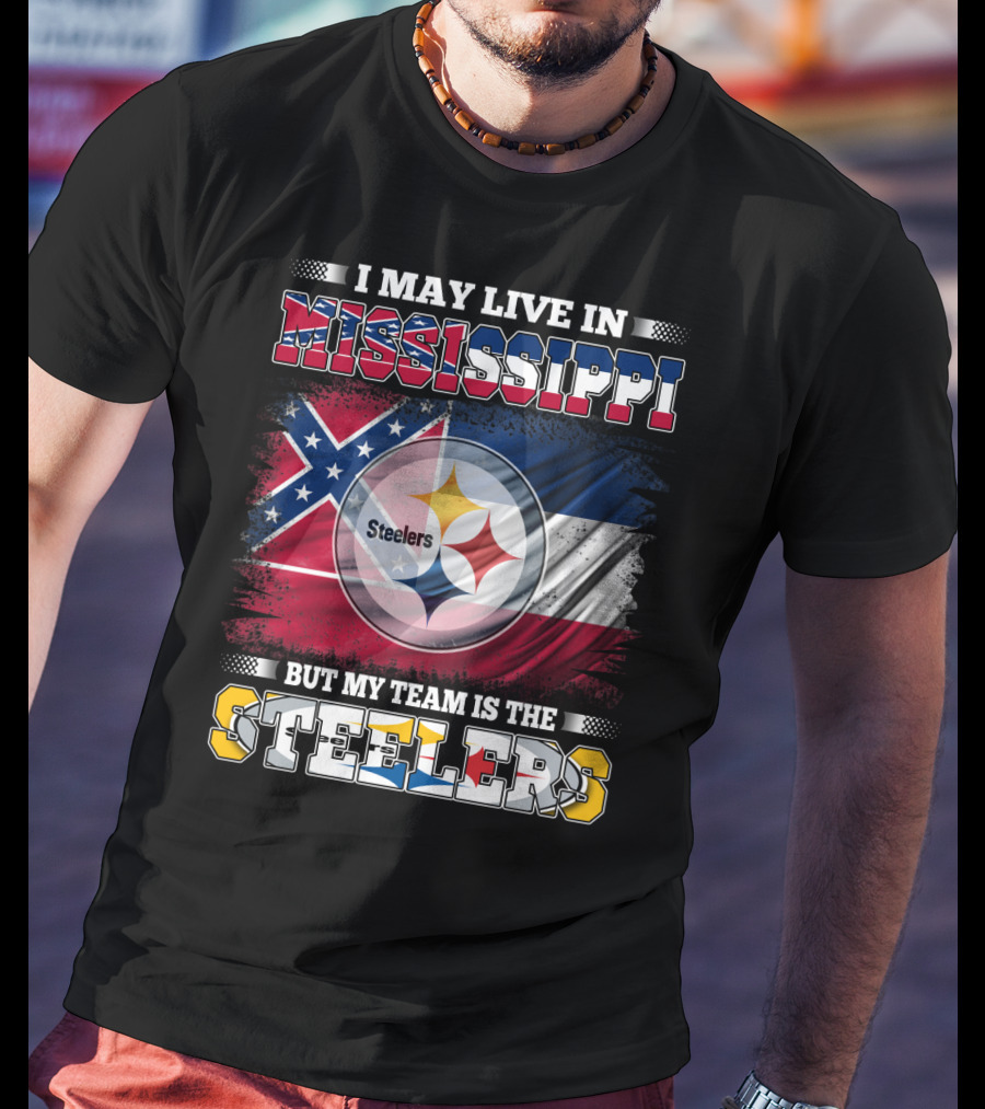 I May Live In Mississippi But My Team Is The Steelers Flag T-Shirt
