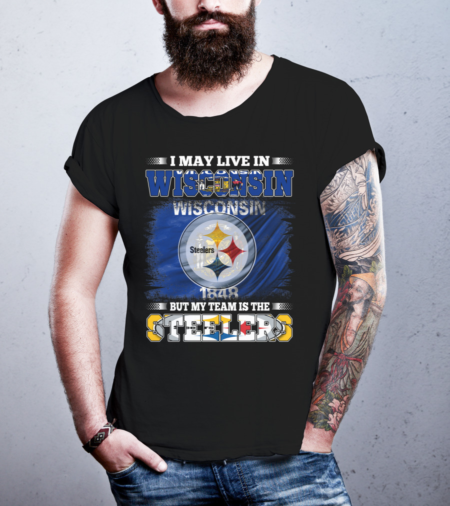 I May Live In Wisconsin But My Team Is The Steelers 1848 Flag T-Shirt