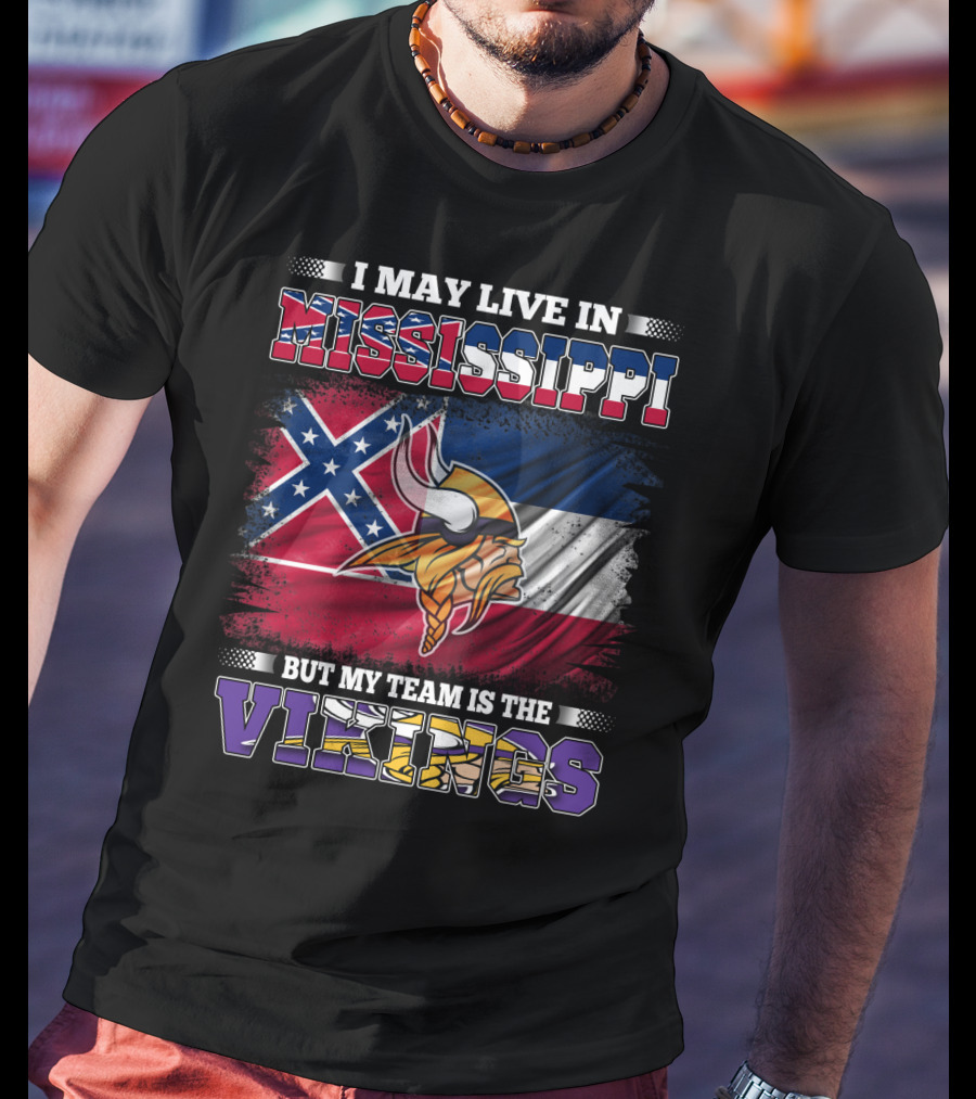 I May Live In Mississippi But My Team Is The Vikings With Southern Flag And Viking Helmet T-Shirt