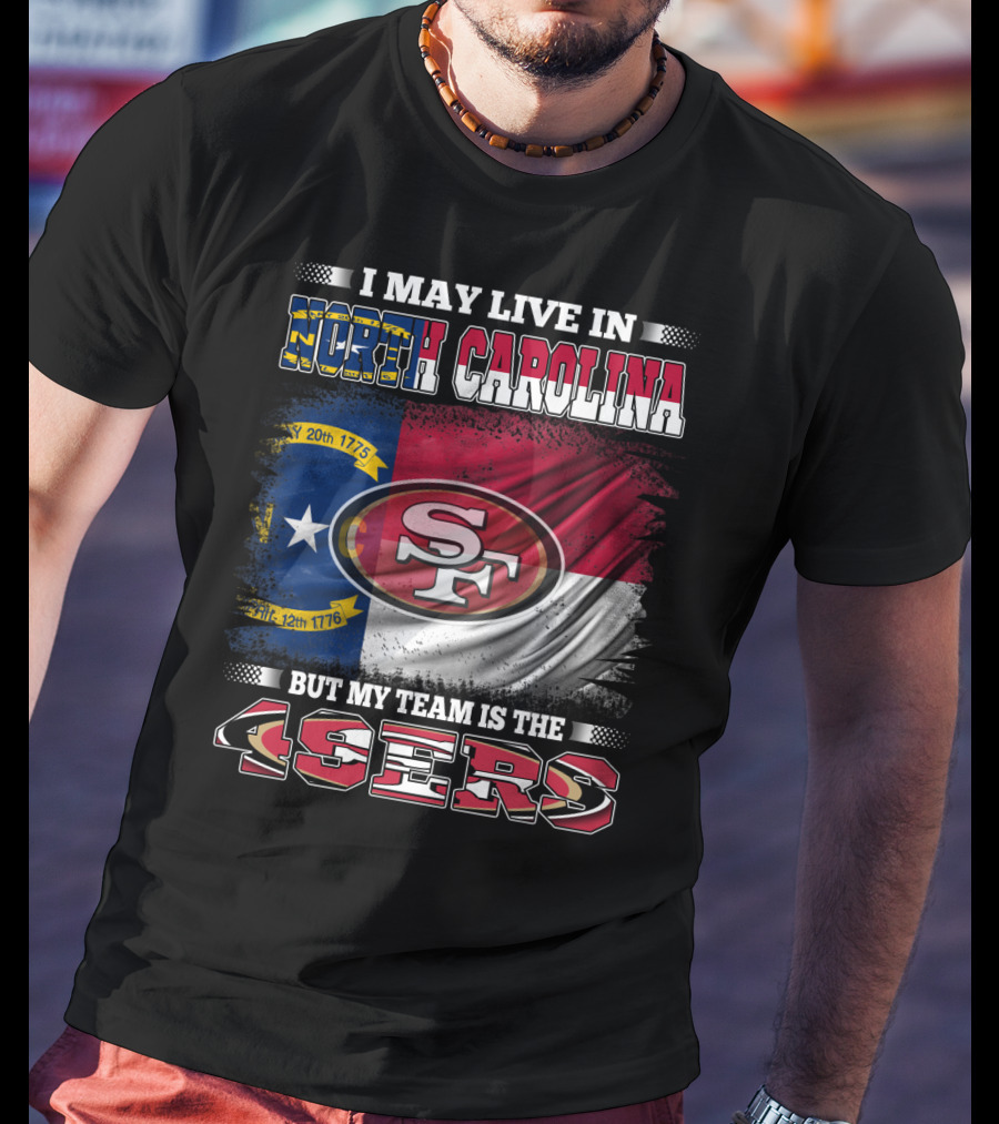 North Carolina Pride Meets 49ers Loyalty With State Flag And Team T-Shirt