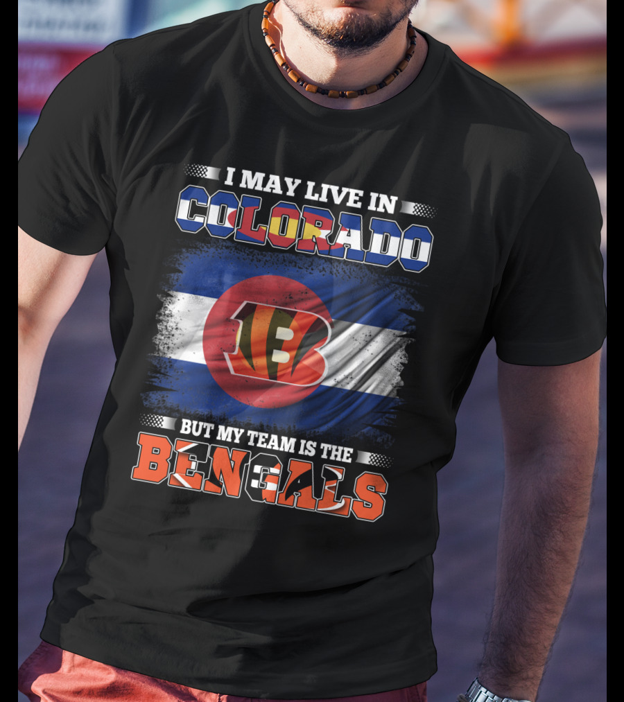 Colorado Pride With Bengals Loyalty Football Fan T-Shirt