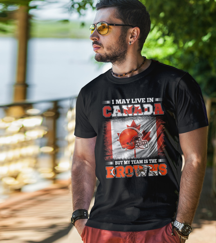 I May Live In Canada But My Team Is The Browns Canadian Flag Football Helmet T-Shirt