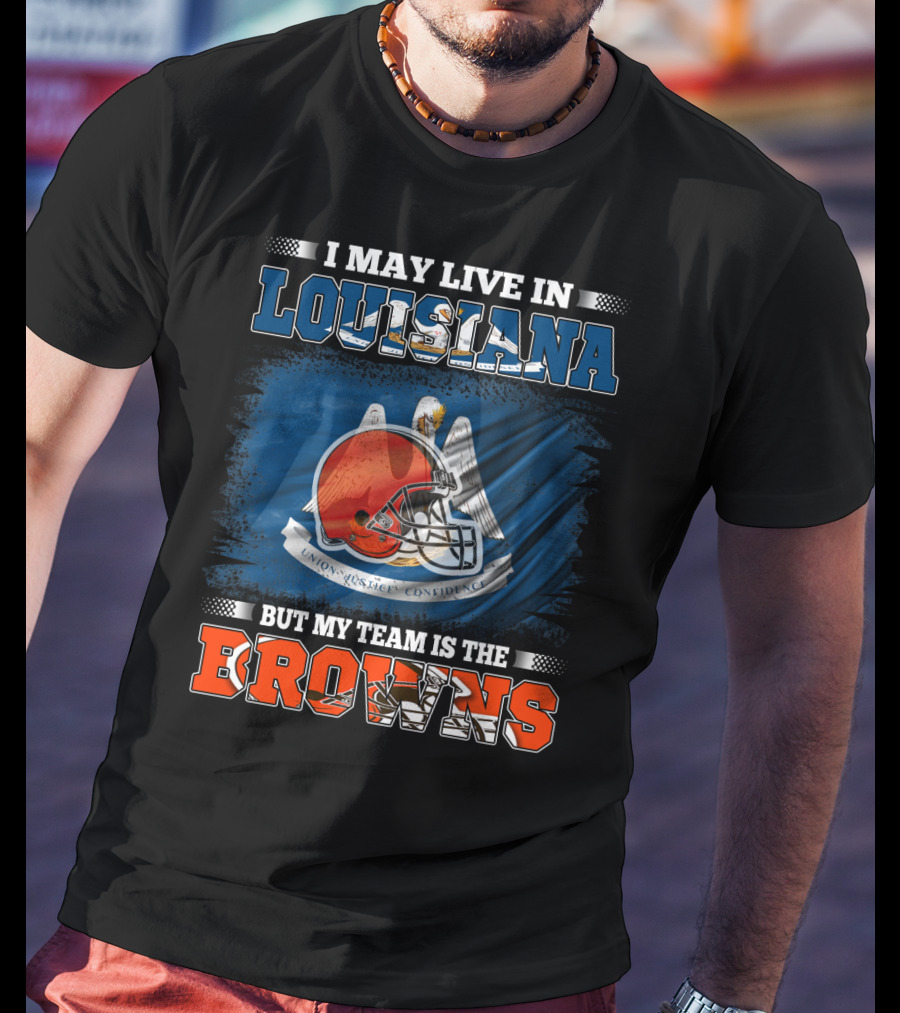Louisiana Proud Cleveland Browns Fan Football Loyalty T-Shirt