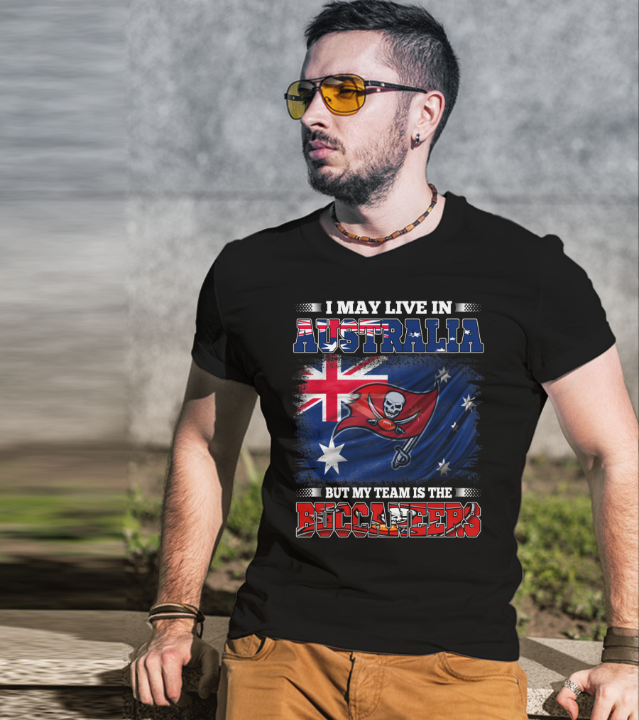 I May Live In Australia But My Team Is The Buccaneers Flag T-Shirt