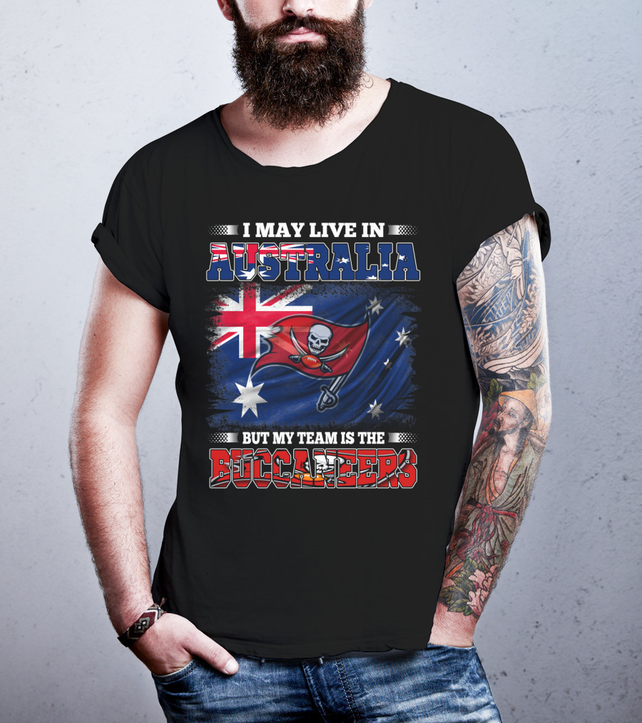 I May Live In Australia But My Team Is The Buccaneers Flag T-Shirt