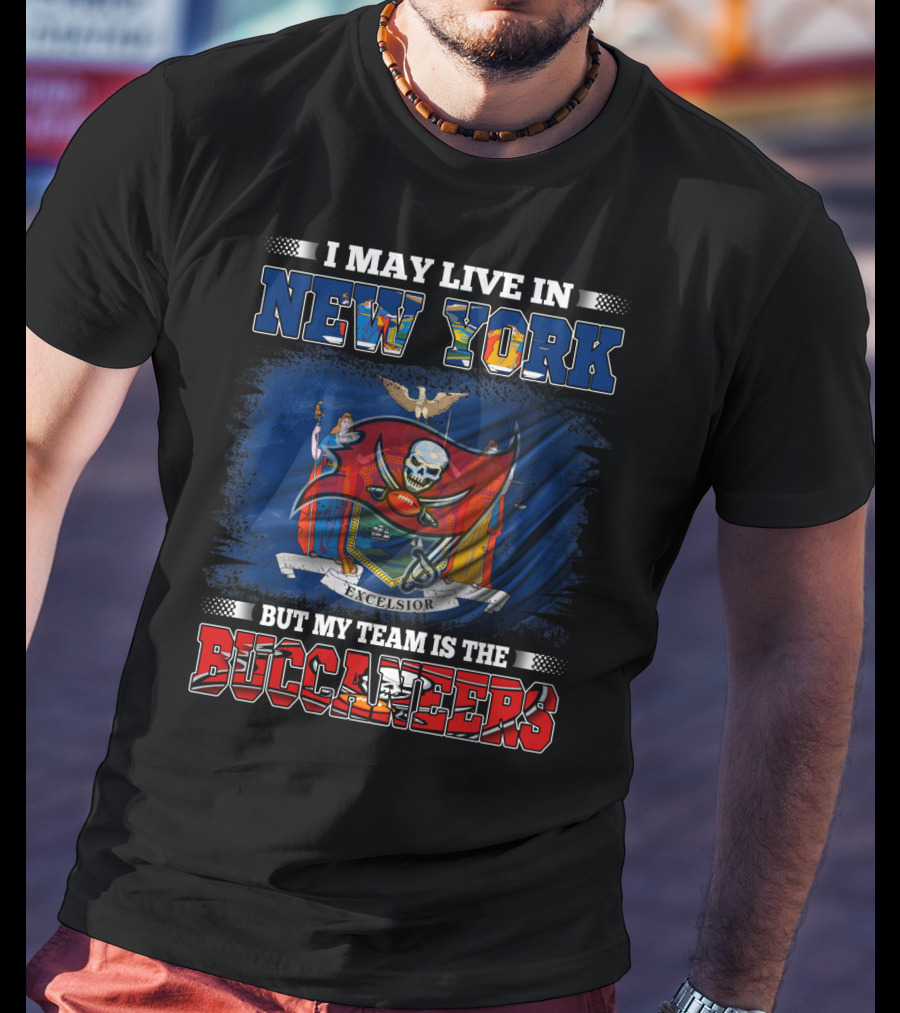 I May Live In New York But My Team Is The Buccaneers Flag T-Shirt