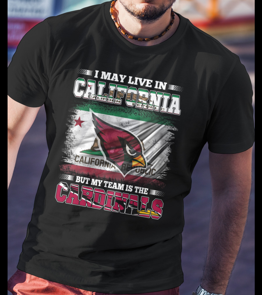 California Living My Team Cardinals California Republic Flag_VISIBLE TEXT T-Shirt