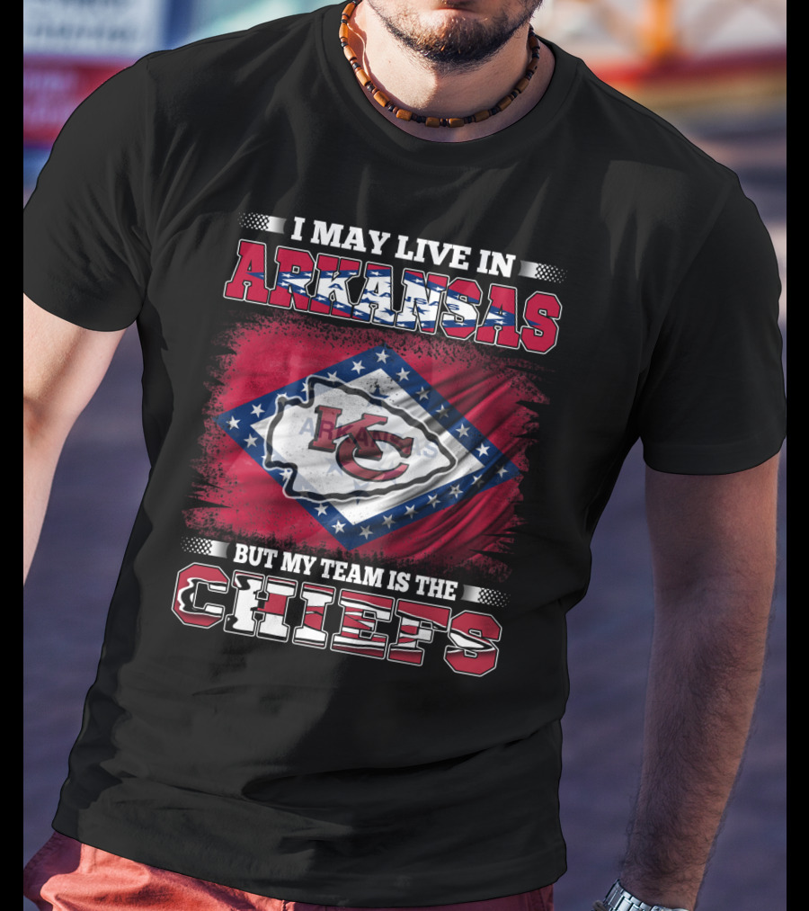 I May Live In Arkansas But My Team Is The Chiefs Kansas City KC Flag T-Shirt