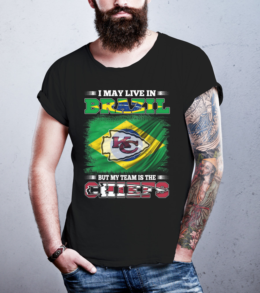 I May Live In Brazil But My Team Is The Chiefs Flag T-Shirt