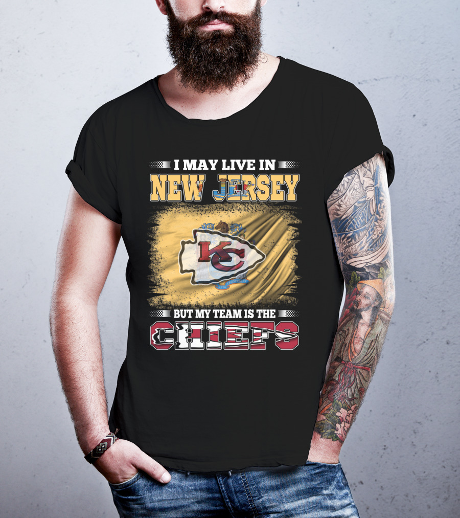 I May Live In New Jersey But My Team Is The Chiefs KC Crest T-Shirt