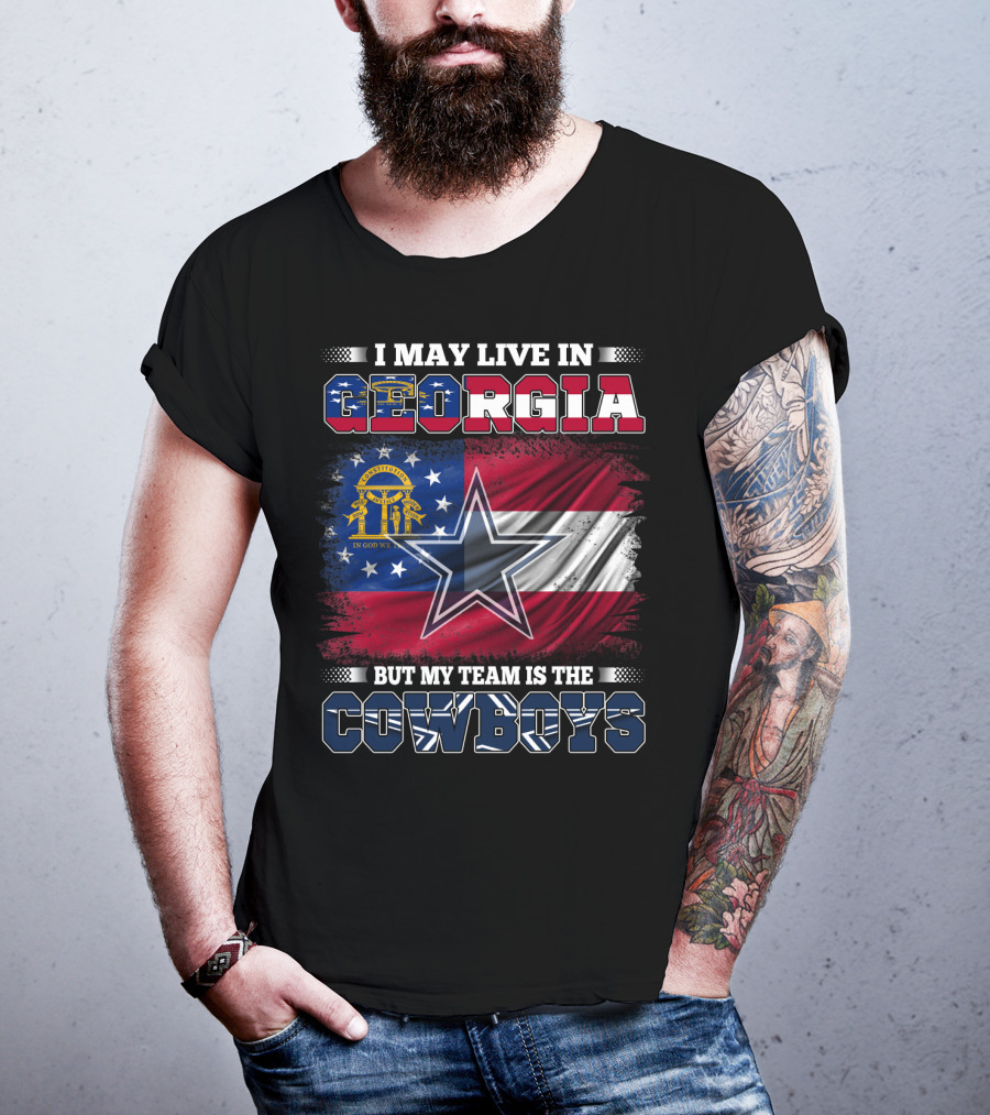 I May Live In Georgia But My Team Is The Cowboys Georgia Flag Star T-Shirt