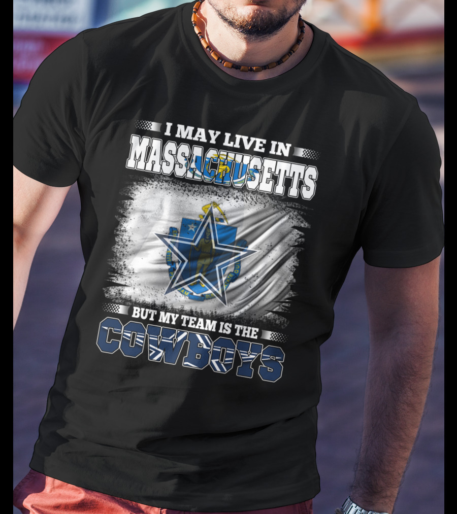 Massachusetts Pride With Loyalty To Cowboys Football Team T-Shirt