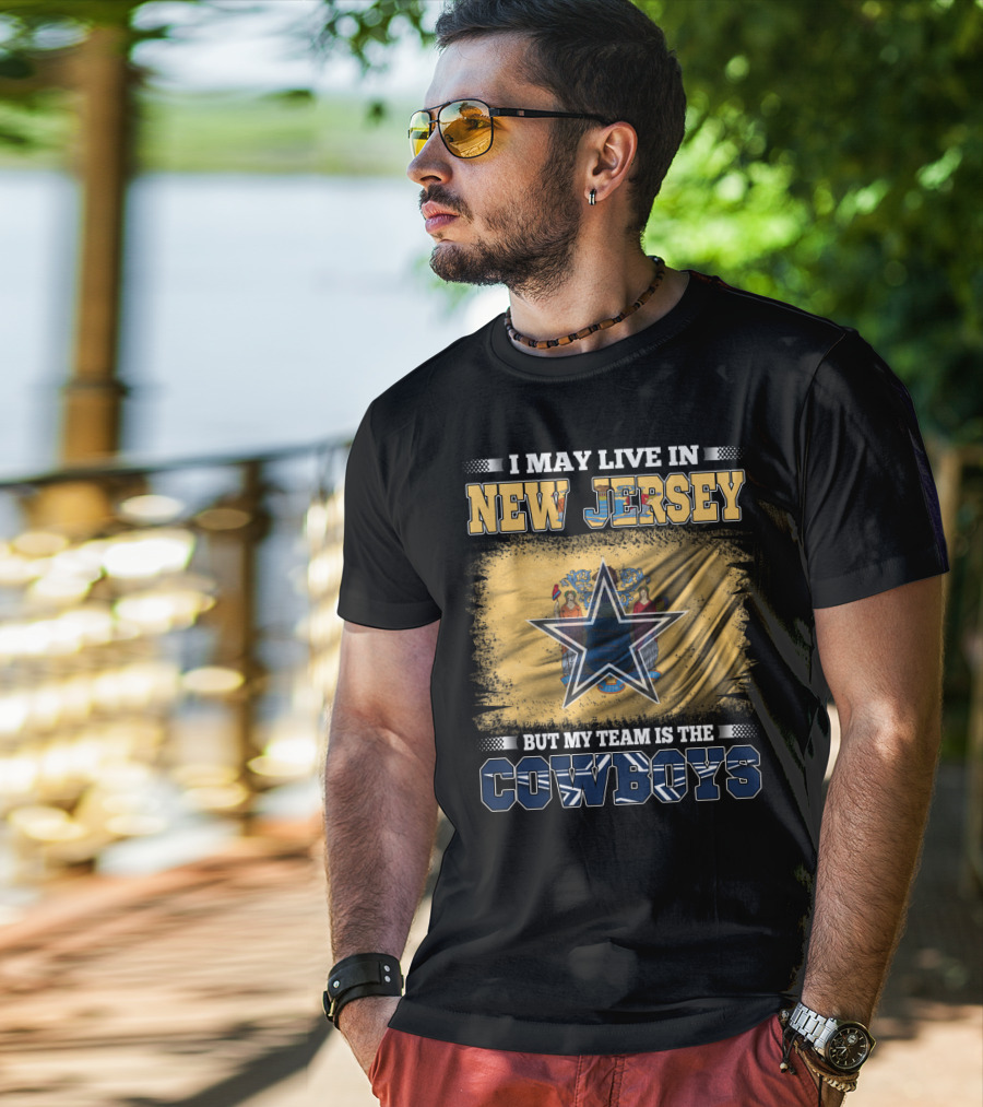 New Jersey Resident Loyal To Cowboys Team T-Shirt