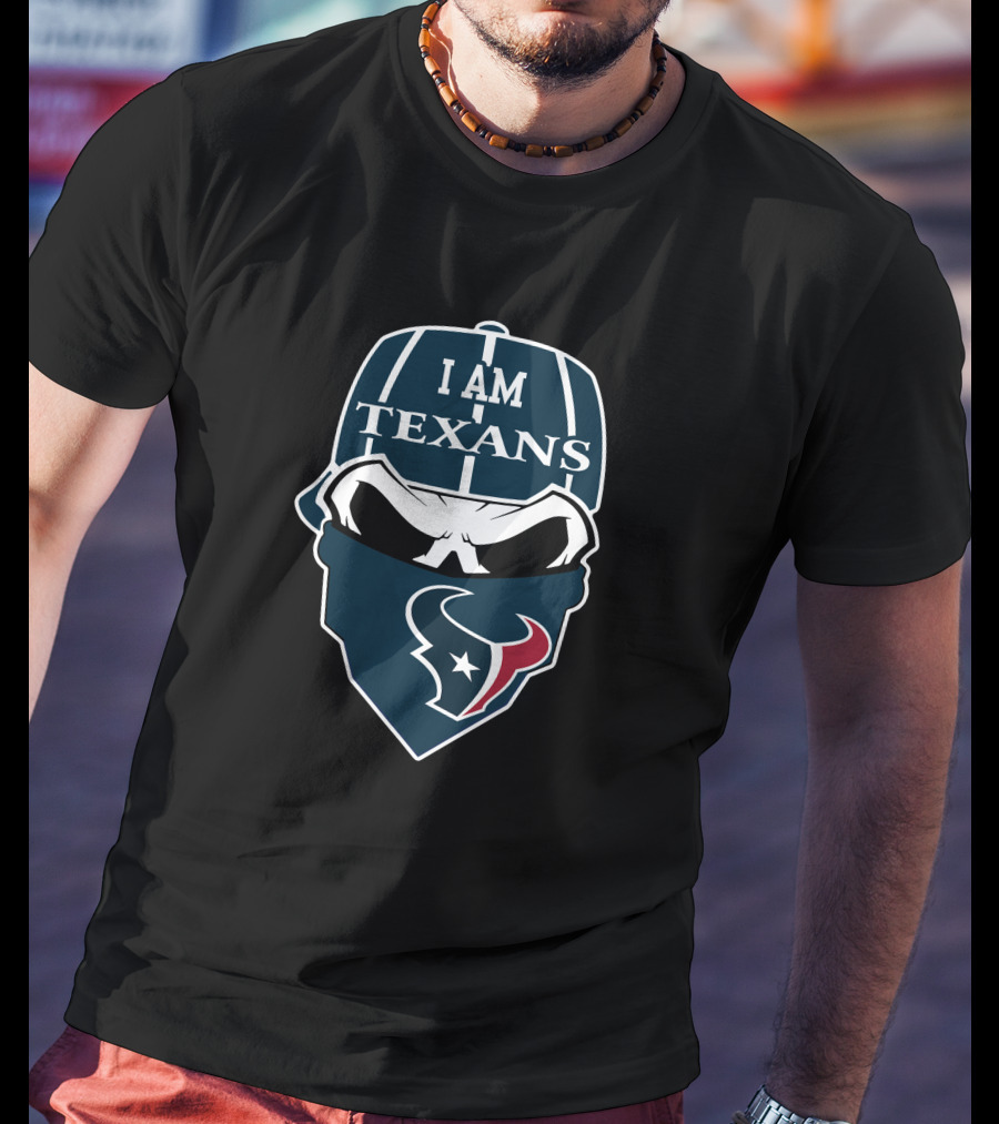 I Am Texans Houston Texans Skull T-Shirt