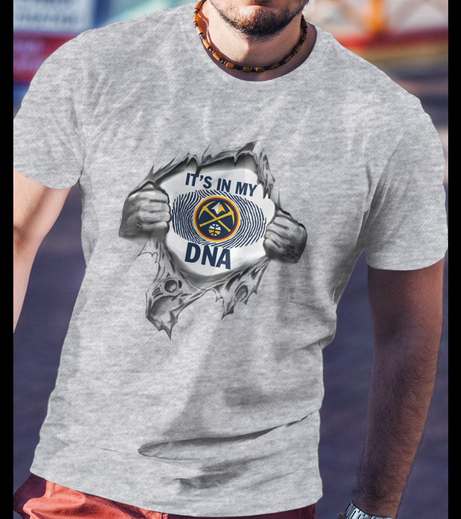 It's In My Dna Denver Nuggets T-Shirt