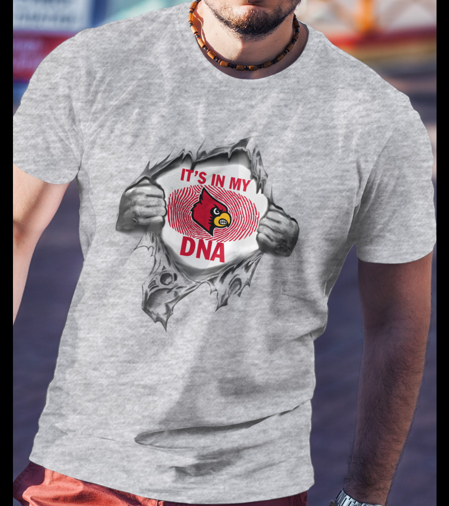 It's In My Dna Louisville Cardinals T-Shirt