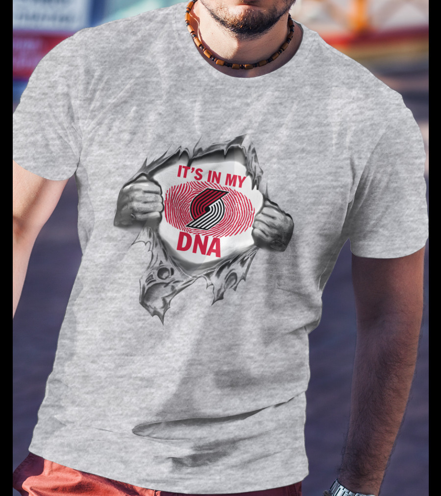 It's In My Dna Portland Trail Blazers T-Shirt