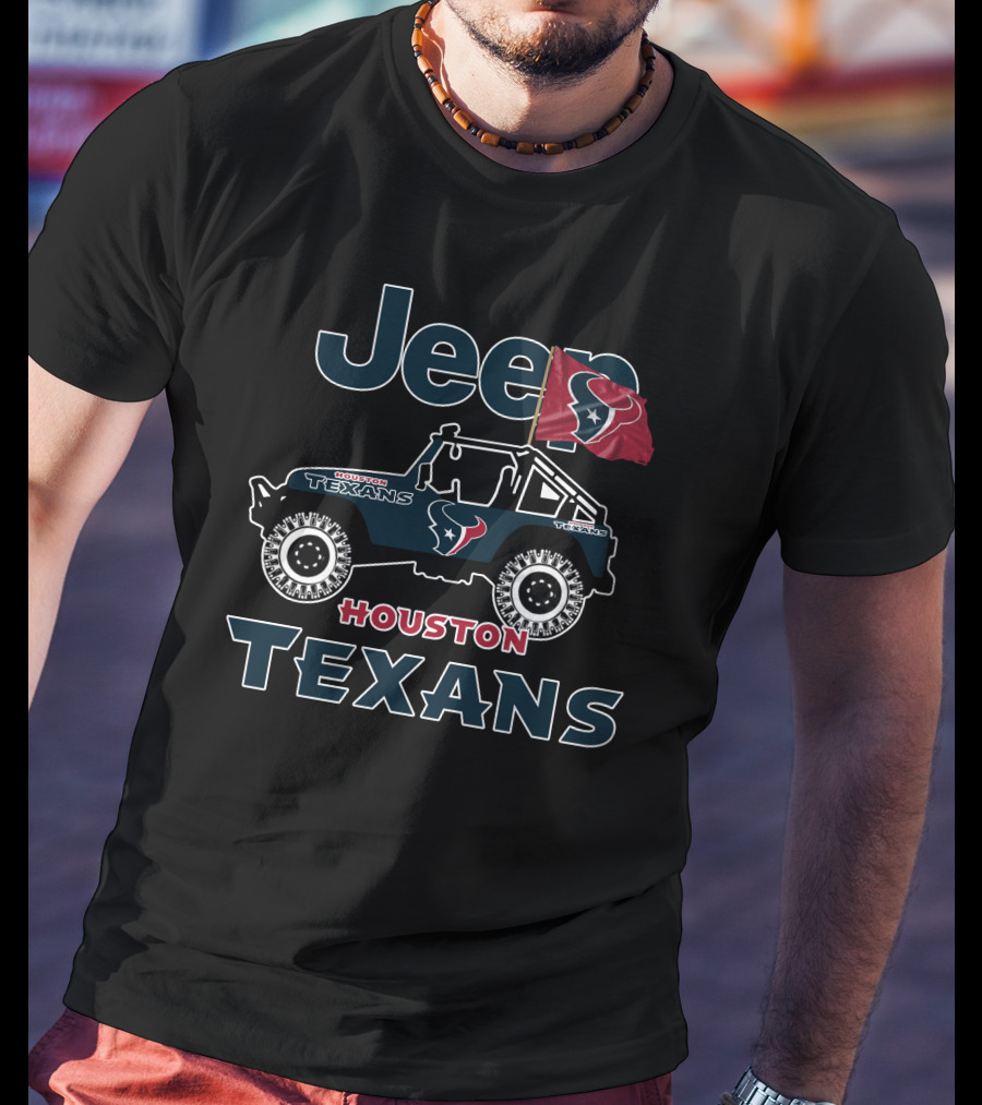 Jeep Houston Texans Truck Flag Fan Gear T-Shirt