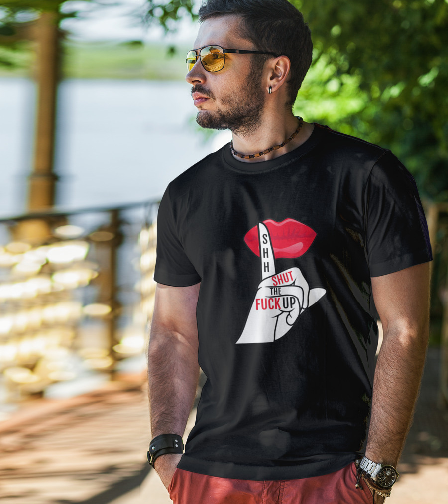 Shhh Shut The Fuck Up Red Lips Finger Gesture T-Shirt