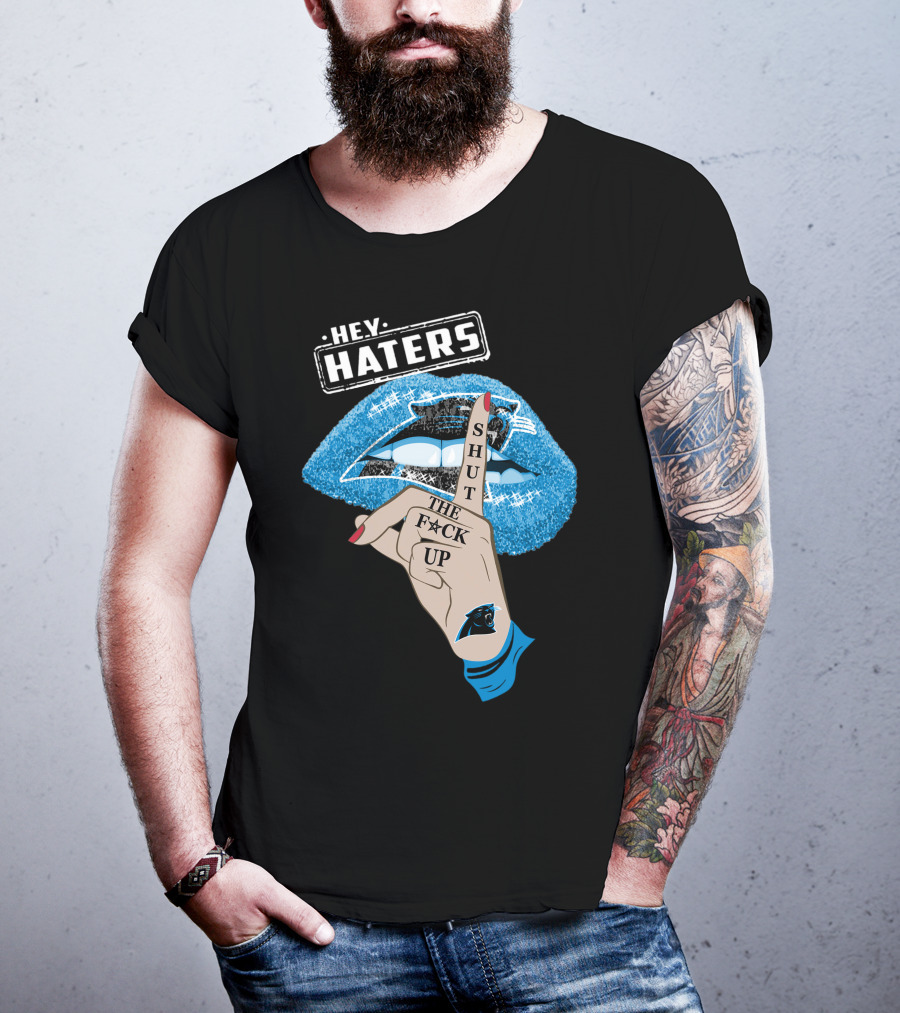 Hey Haters Carolina Panthers Shut The F**K Up Lip T-Shirt