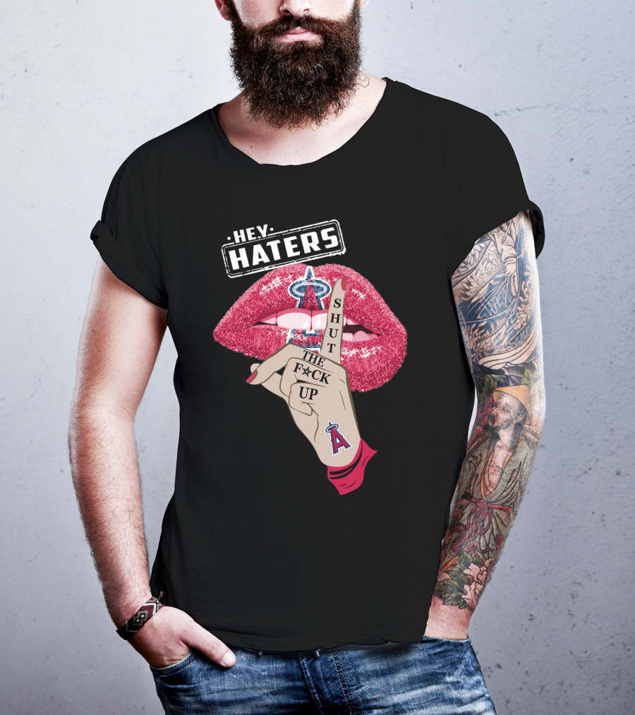 Los Angeles Angels Hey Haters Shut The F**K Up Lips T-Shirt