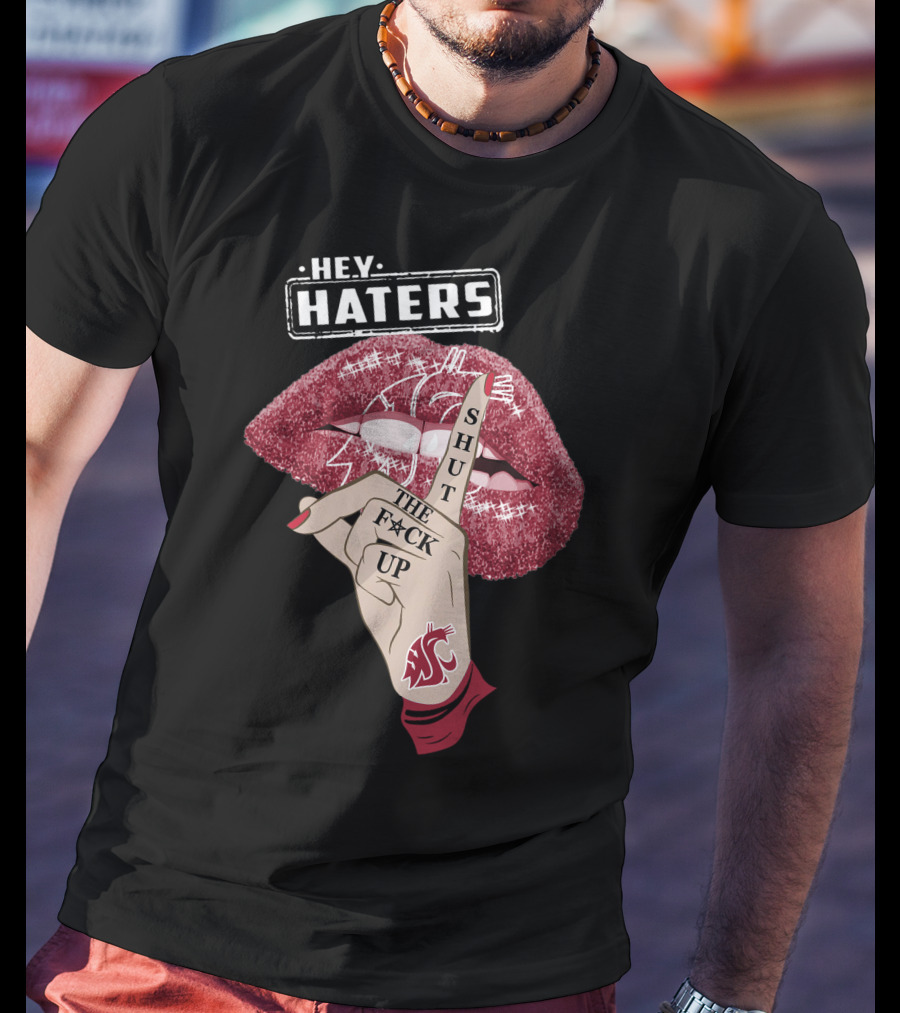 Washington State Cougars Hey Haters Shut The F Up Lip T-Shirt