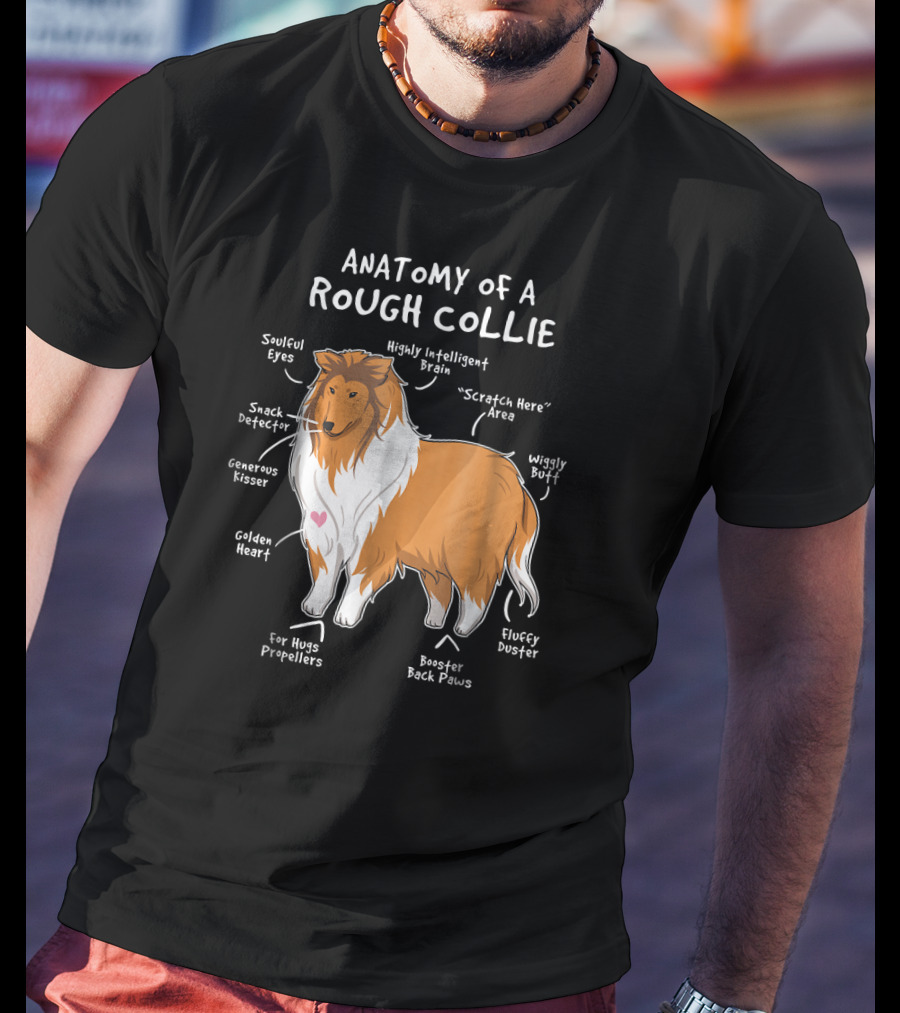 Anatomy Of A Rough Collie Highly Intelligent Brain Snack Detector Golden Heart Fluffy Duster T-Shirt