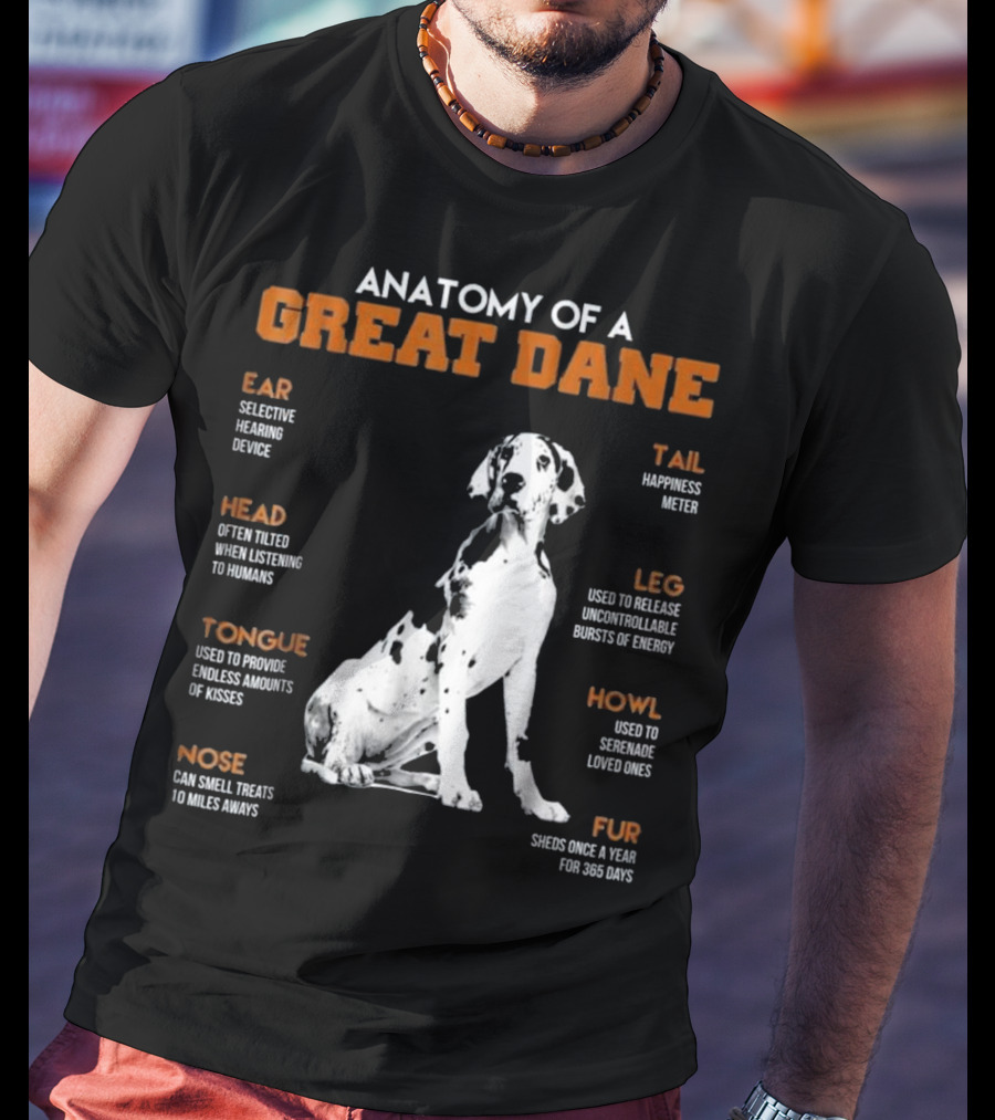 Anatomy Of A Great Dane Ear Tail Head Leg Tongue Howl Nose Fur T-Shirt