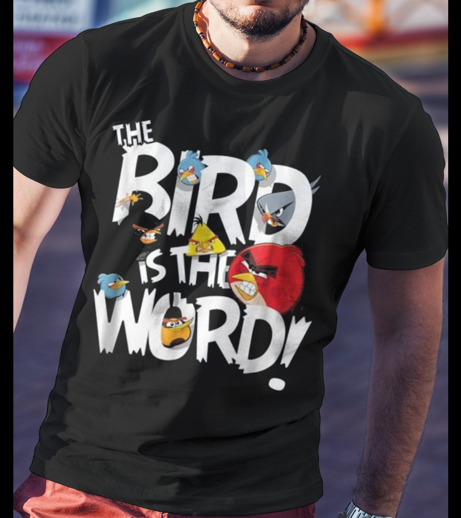 THE BIRD IS THE WORD Angry Birds T-Shirt