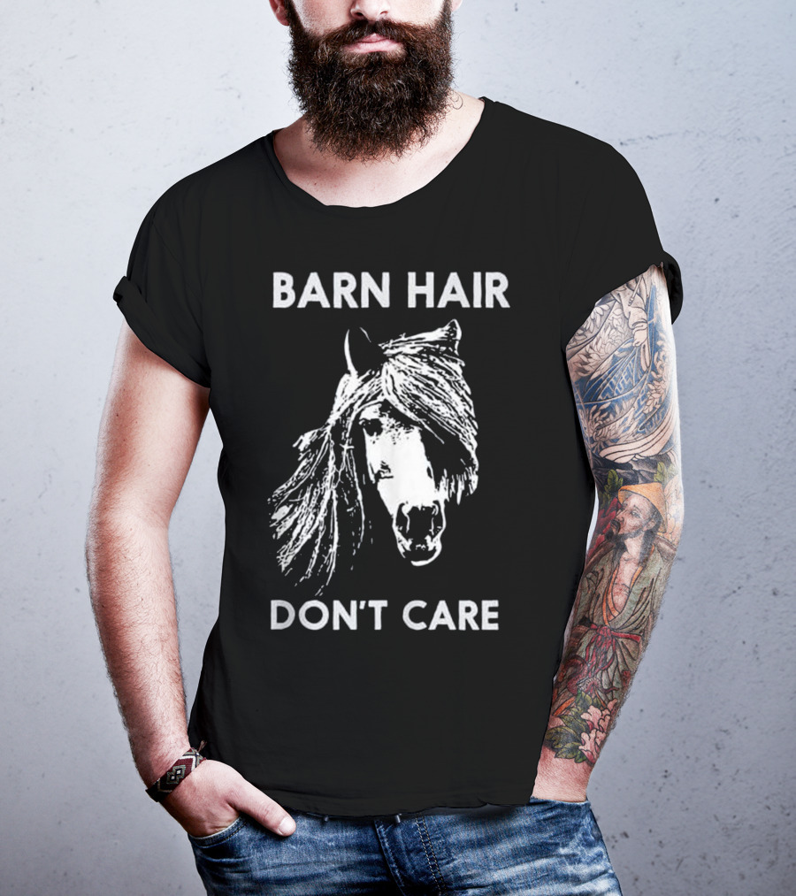 Barn Hair Don't Care Funny Horse Riding Horseback T-Shirt