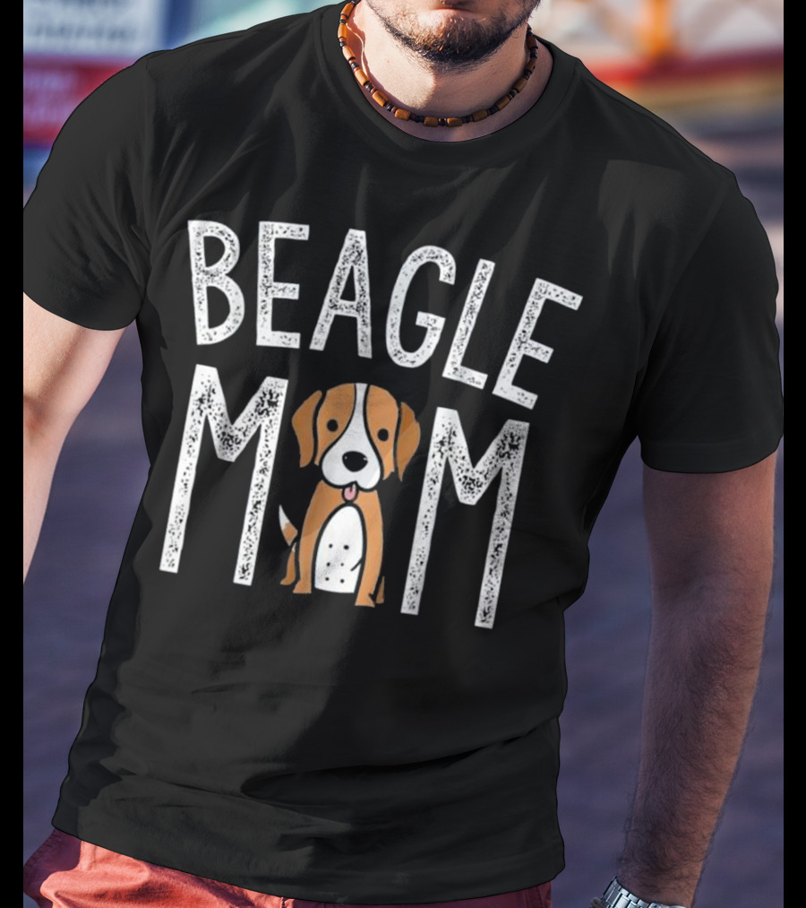 Beagle Mom Beagle Lover Funny Dog T-Shirt