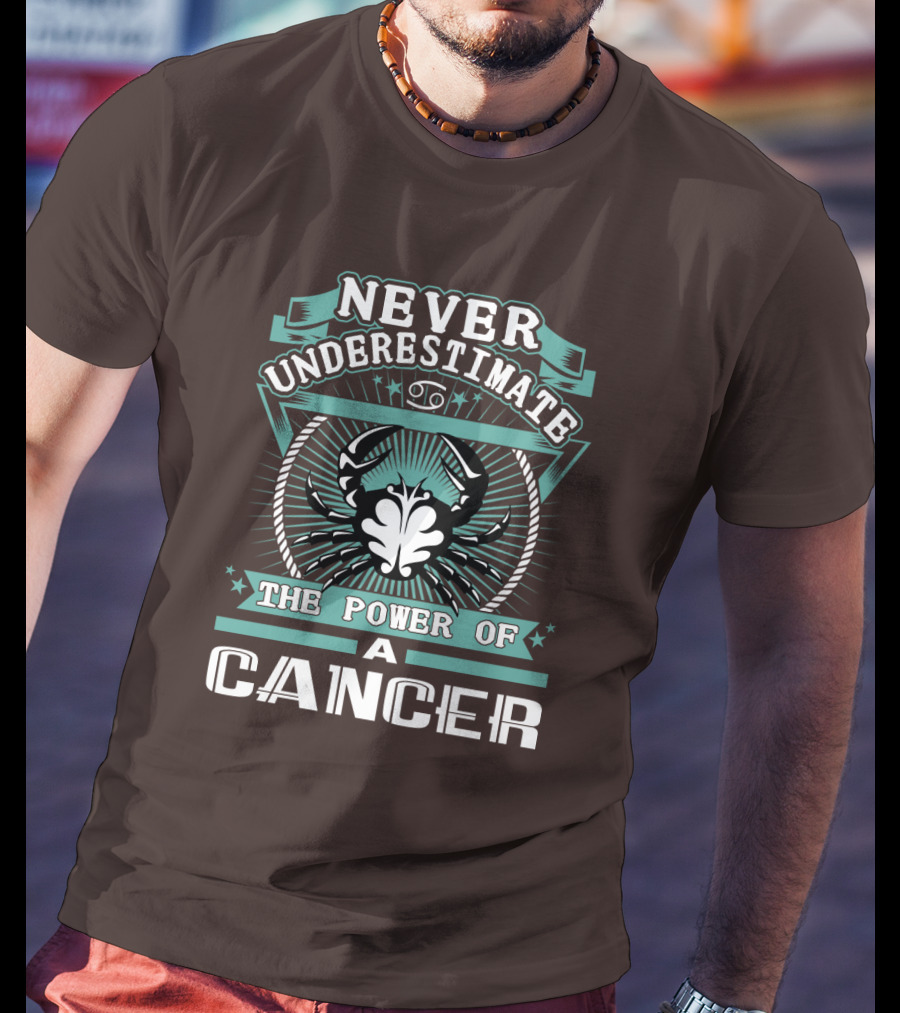 Never Underestimate The Power Of A Cancer T-Shirt