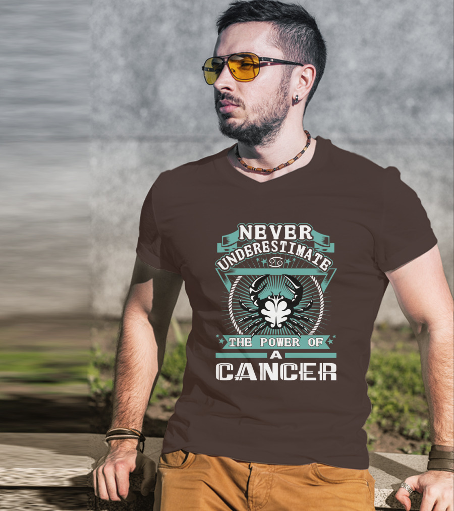 Never Underestimate The Power Of A Cancer T-Shirt