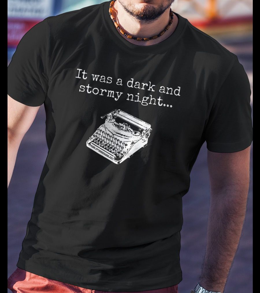 It Was A Dark And Stormy Night Typewriter T-Shirt