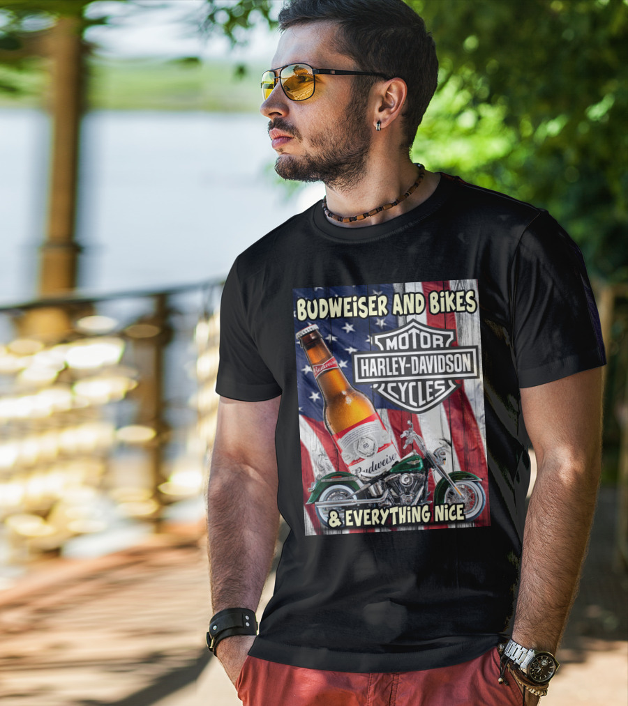 Budweiser And Bikes Harley Davidson Motorcycles & Everything Nice T-Shirt