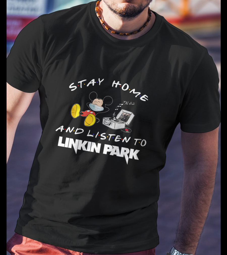 Stay Home And Listen To Linkin Park With Mickey Masked Relaxing T-Shirt