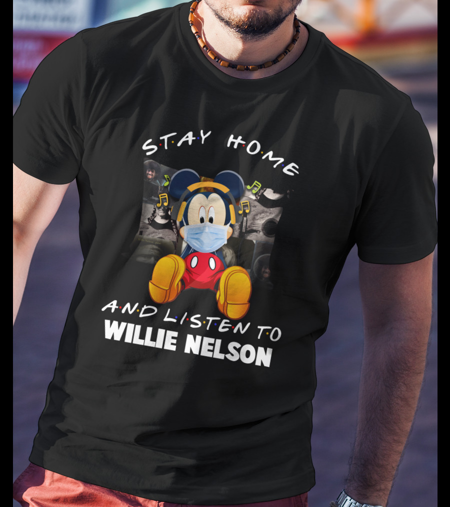 Stay Home And Listen To Willie Nelson Mickey Mouse Mask Music T-Shirt