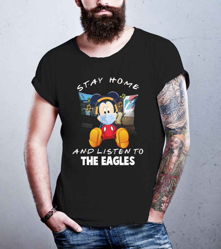 Stay Home And Listen To The Eagles T-Shirt