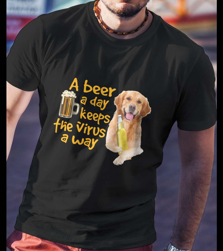 A Beer A Day Keeps The Virus Away Funny Golden Retriever T-Shirt