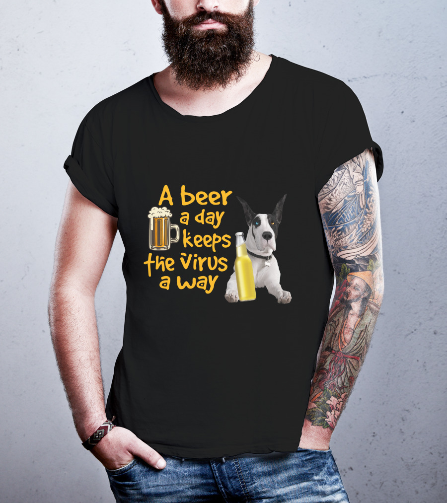 A Beer A Day Keeps The Virus Away Great Dane With Beer Bottles T-Shirt