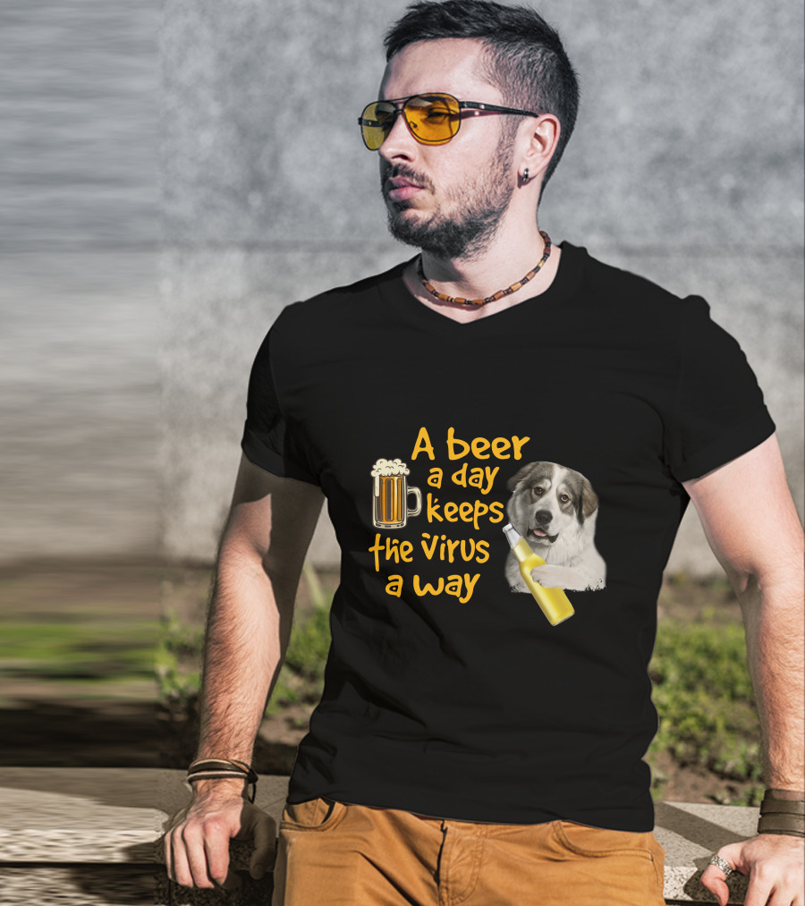 A Beer A Day Keeps The Virus Away Funny Great Pyrenees And Beer T-Shirt