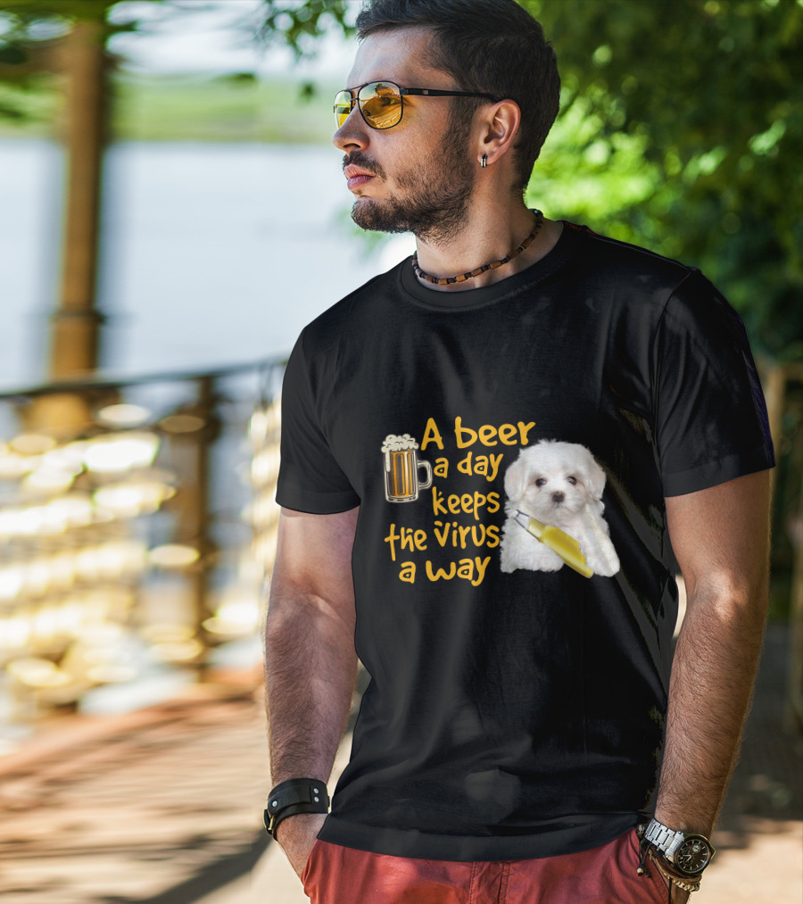 A Beer A Day Keeps The Virus Away Funny Havanese And Beer T-Shirt
