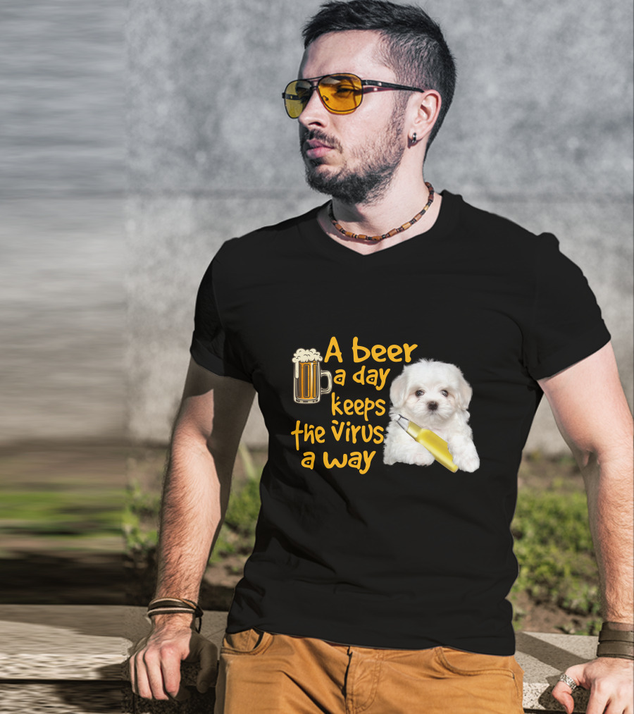 A Beer A Day Keeps The Virus Away Funny Havanese And Beer T-Shirt