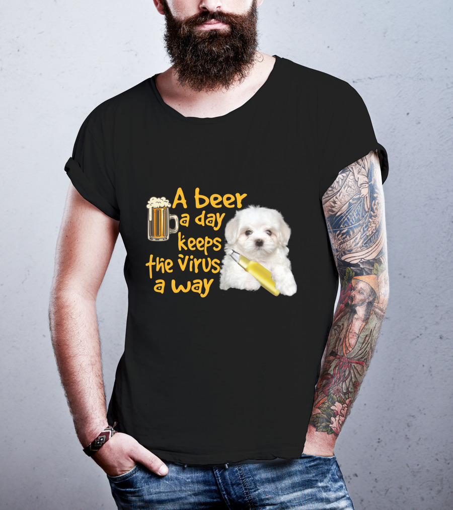 A Beer A Day Keeps The Virus Away Funny Havanese And Beer T-Shirt
