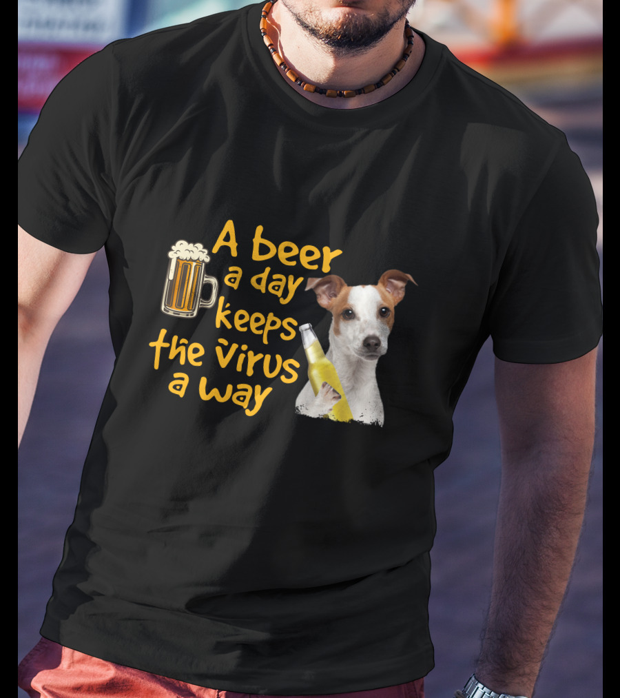 A Beer A Day Keeps The Virus Away Funny Jack Russell Terrier T-Shirt